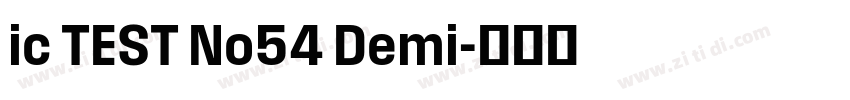 ic TEST No54 Demi字体转换 ic TEST No54 Demi字体转换